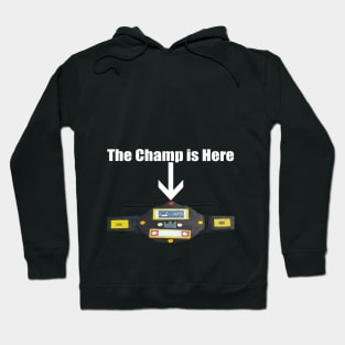 FBW The Champ is Here Design Hoodie